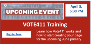 LWVUS will offer Vote411 Training on Apr5