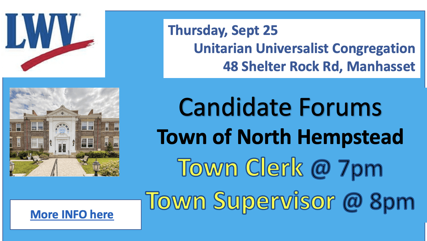 Flyer for LWV Candidate Forums at Unitarian Universalist Congregation, Manhasset, on Sept 25, featuring Town Clerk at 7pm and Town Supervisor at 8pm.