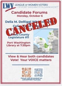 Candidate forum for Nassau County Legislature #11, scheduled at Port Washington Library on October 6, is canceled. The word "CANCELED" is displayed across the event details.