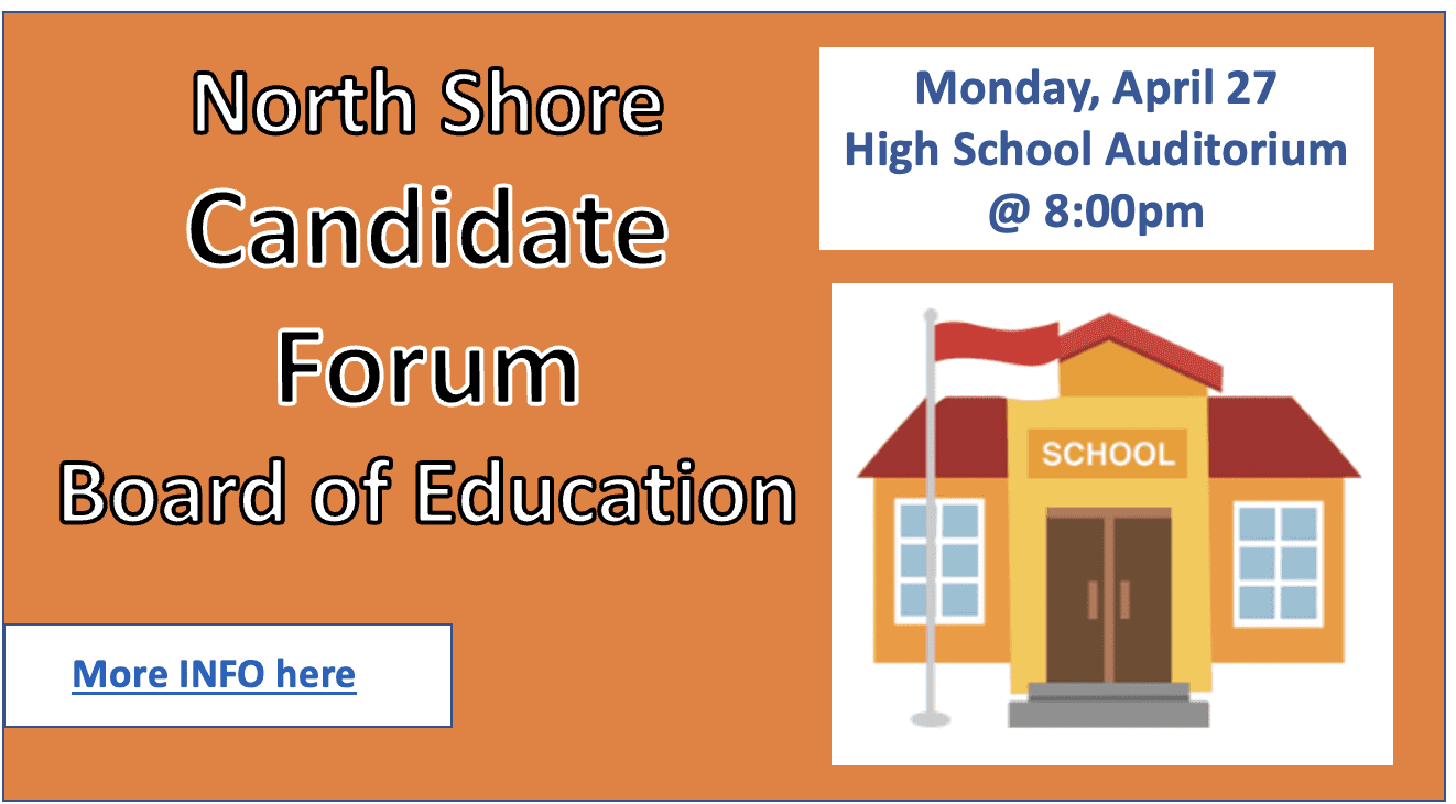 Orange flyer for North Shore Board of Education Candidate Forum, Monday, April 27, 8:00pm at the high school auditorium, with a cartoon school and a "More INFO here" link.