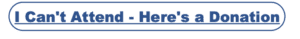 Button with the text "I Can't Attend - Here's a Donation" in bold blue letters, bordered by a blue outline.